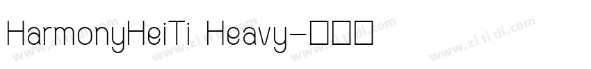 HarmonyHeiTi Heavy字体转换